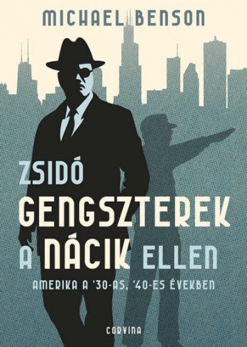 Zsidó gengszterek a nácik ellen - Michael Benson