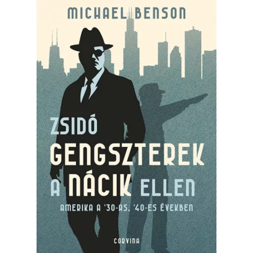 Zsidó gengszterek a nácik ellen - Michael Benson