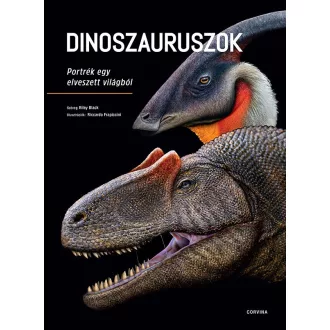   Dinoszauruszok - Portrék egy elveszett világból - Riley Black