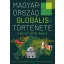 Magyarország globális története - A kezdetektől 1868-ig (szerk: Laczó Ferenc, Vadas András, Varga Bálint)