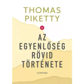 Az egyenlőség rövid története - Thomas Piketty