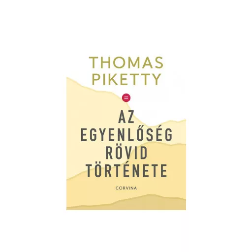 Az egyenlőség rövid története - Thomas Piketty