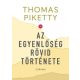 Az egyenlőség rövid története - Thomas Piketty