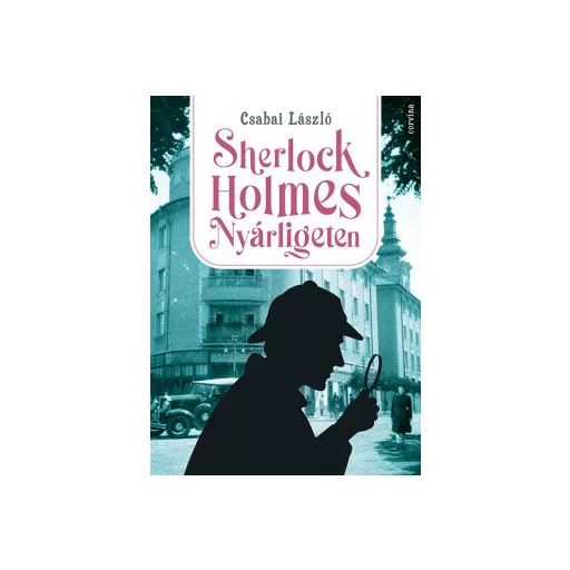 Sherlock Holmes Nyárligeten - Csabai László