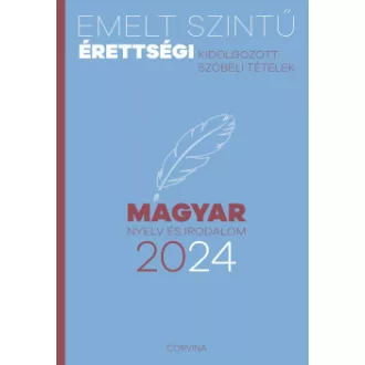 Emelt szintű érettségi 2024 - Magyar nyelv és irodalom
