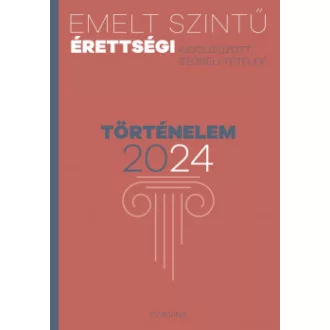 Emelt szintű érettségi 2024 - Történelem