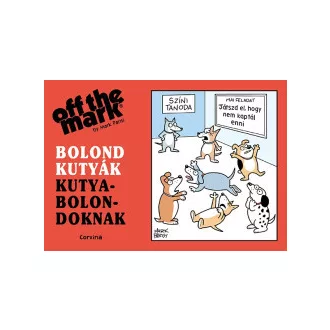 Bolond kutyák kutyabolondoknak - Mark Parisi