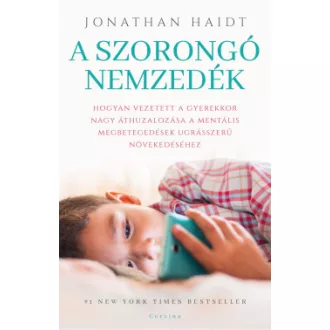 A szorongó nemzedék - Jonathan Haidt