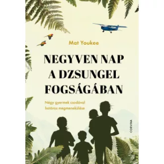 Negyven nap a dzsungel fogságában - Mat Youkee