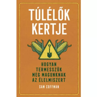 Túlélők kertje - Sam Coffman