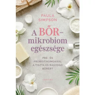 A bőr-mikrobiom egészsége - Paula Simpson