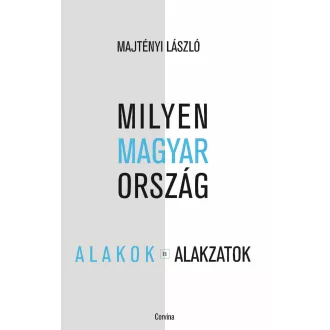   Milyen Magyarország - Alakok és alakzatok - Majtényi László
