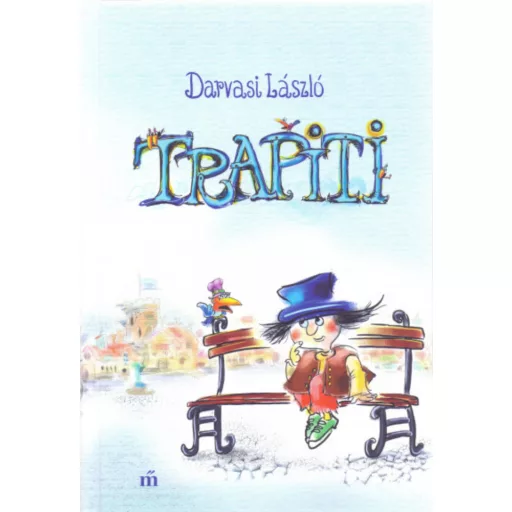 Trapiti - Darvasi László