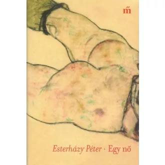 Egy nő - Esterházy Péter
