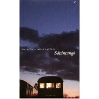   Sátántangó - Krasznahorkai László (Irodalmi Nobel-díj 2025)