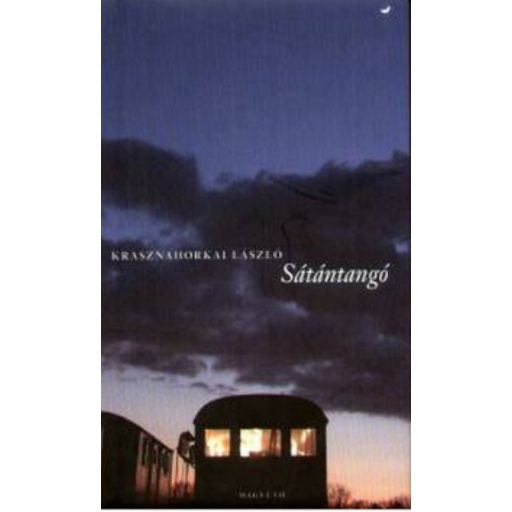 Sátántangó - Krasznahorkai László (Irodalmi Nobel-díj 2025)
