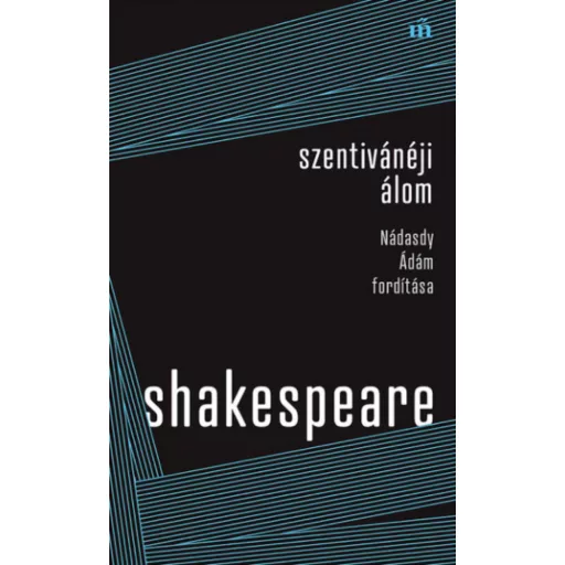 Szentivánéji álom - Nádasdy Ádám fordítása - William Shakespeare