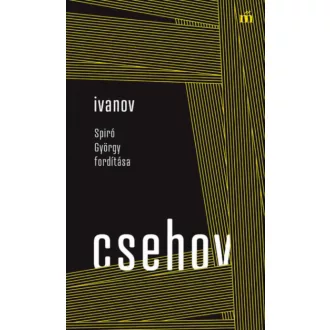 Ivanov - Spiró György fordítása - Anton Pavlovics Csehov