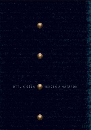 Iskola a határon - Ottlik Géza