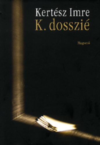 K. dosszié (Kertész Imre)