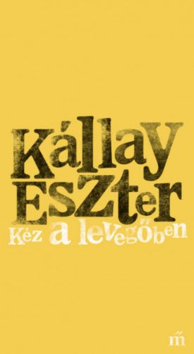 Kéz a levegőben - Kállay Eszter