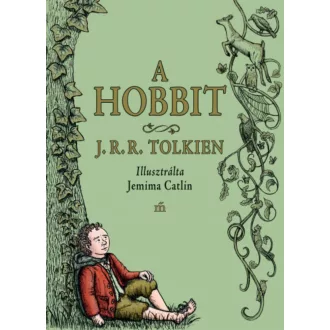   A hobbit - Jemima Catlin illusztrációival - J. R. R. Tolkien