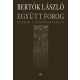 Együtt forog - Firkák a szalmaszálra 2. - Bertók László