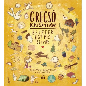 Belefér egy pici szívbe - Grecsó Krisztián
