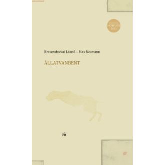   ÁllatVanBent - Krasznahorkai László és Max Neumann (Irodalmi Nobel-díj 2025)