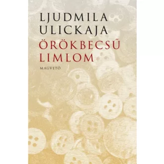 Örökbecsű limlom (Ljudmila Ulickaja)