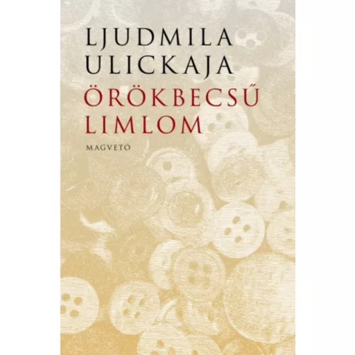 Örökbecsű limlom (Ljudmila Ulickaja)