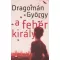 A fehér király - Dragomán György