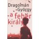 A fehér király - Dragomán György