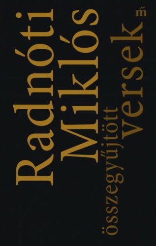 Radnóti Miklós - Összegyűjtött versek (Radnóti Miklós)