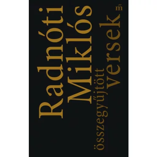 Radnóti Miklós - Összegyűjtött versek (Radnóti Miklós)