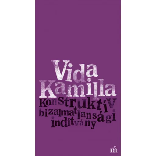 Konstruktív bizalmatlansági indítvány - Vida Kamilla