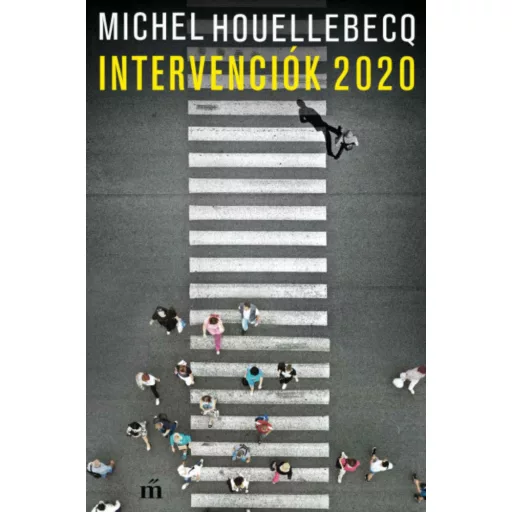 Intervenciók 2020 - Michel Houellebecq
