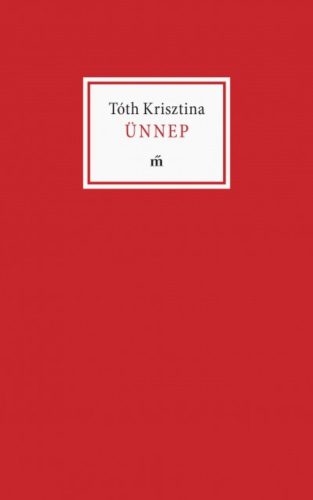 Ünnep (Tóth Krisztina)