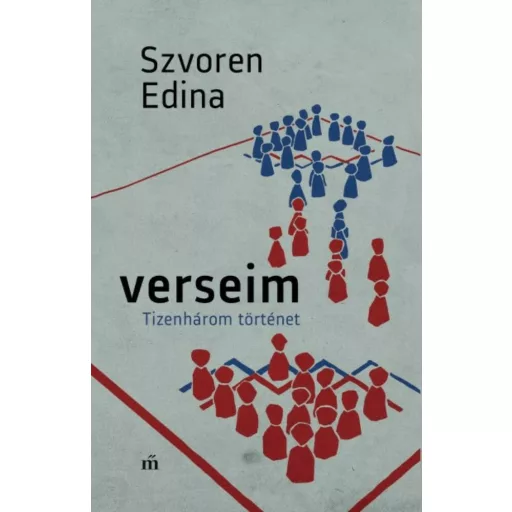 Verseim - Tizenhárom történet (Szvoren Edina)