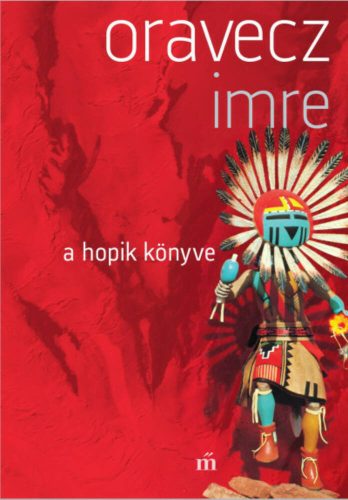A hopik könyve (3. kiadás) - Oravecz Imre