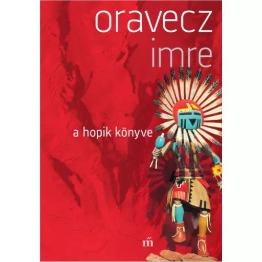 A hopik könyve (3. kiadás) - Oravecz Imre