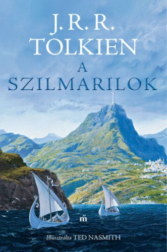 A szilmarilok - Illusztrálta Ted Nasmith - J. R. R. Tolkien