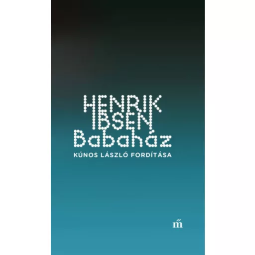 Babaház - Színház az egész (Henrik Ibsen)