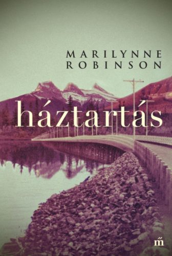 Háztartás - Marilynne Robinson