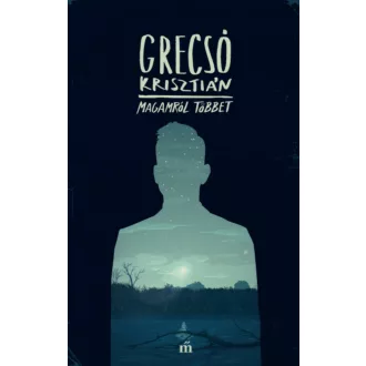 Magamról többet - Grecsó Krisztián