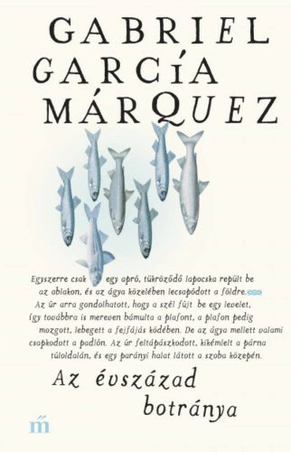 Az évszázad botránya - Gabriel García Márquez