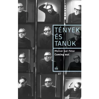 Coming out - Tények és Tanúk – Molnár Gál Péter