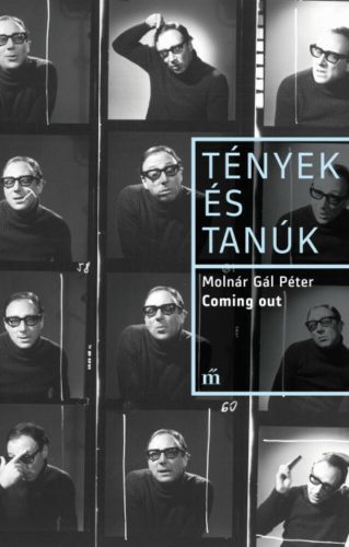 Coming out - Tények és Tanúk – Molnár Gál Péter