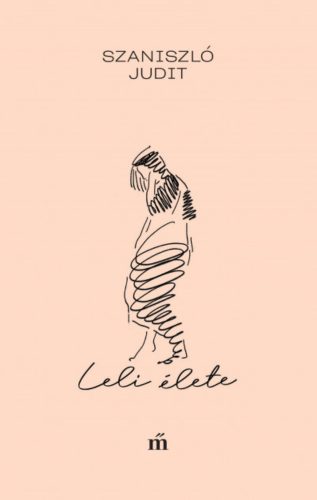 Leli élete - Szaniszló Judit