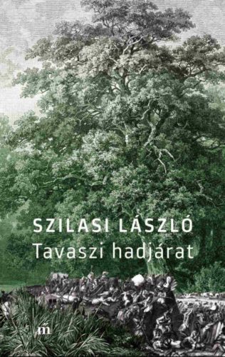 Tavaszi hadjárat - Szilasi László